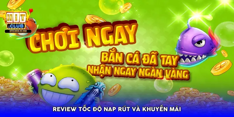 Review tốc độ nạp rút và khuyến mãi Review tốc độ nạp rút và khuyến mãi