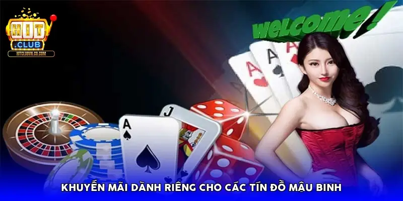 Khuyến mãi dành riêng cho các tín đồ Mậu Binh